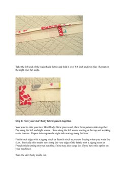 Take the left end of the waist band fabric and fold it over 5/8 inch and iron flat. Repeat on
the right end. Set aside.
Step