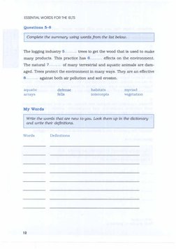 ESSENTIAL WORDS FOR THE IELTS 
Questions 5-8 
I Complete the SUTTt1Til1'Y using words from the list below. 
The logging indus