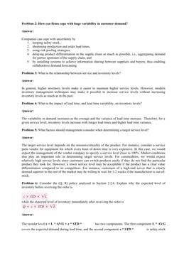 Problem 2: How can firms cope with huge variability in customer demand?
Answer: 
Companies can cope with uncertainty by
1.
ke