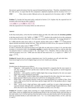 that protects against deviations from the expected demand during lead time.  Therefore, immediately before
the order arrives,