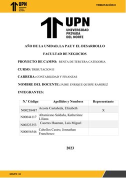 TRIBUTACIÒN II
GRUPO 02
AÑO DE LA UNIDAD, LA PAZ Y EL DESARROLLO
FACULTAD DE NEGOCIOS
PROYECTO DE CAMPO: RENTA DE TERCERA C