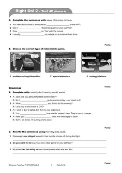 Right On! 2 – Test 4C (Module 4)
D.
Complete the sentences with: save, click, scan, connect.
1
You need to be close to the ro