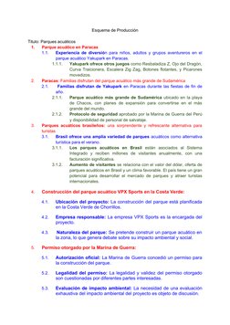 Esquema de Producción
Titulo: Parques acuáticos
1.
Parque acuático en Paracas
1.1.
Experiencia de diversión para niños, adult