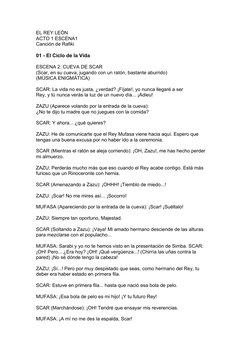 EL REY LEÓN
ACTO 1 ESCENA1 
Canción de Rafiki
01 - El Ciclo de la Vida
ESCENA 2: CUEVA DE SCAR 
(Scar, en su cueva, jugando c
