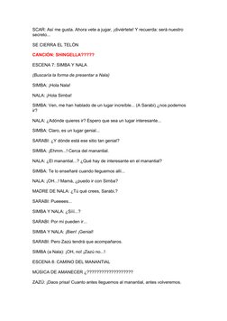 SCAR: Así me gusta. Ahora vete a jugar, ¡diviértete! Y recuerda: será nuestro 
secreto...
SE CIERRA EL TELÓN
CANCIÓN: SHINGEL