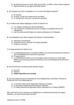 Código de examen: 215505 
B. No deberá tenerse en cuenta, dado que la LPRL y el RSP no dicen nada al respecto. 
C. Debe pre