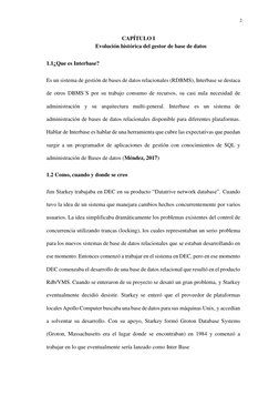 2 
 
 
CAPÍTULO I 
Evolución histórica del gestor de base de datos 
 
 
1.1¿Que es Interbase? 
 
 
Es un sistema de gestión d