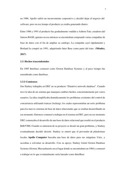 3 
 
 
 
en 1986. Apollo sufrió un inconveniente corporativo y decidió dejar el negocio del 
software, pero en ese tiempo el