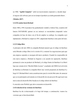 4 
 
 
 
en 1986. “Apollo Computer” sufrió un inconveniente corporativo y decidió dejar 
el negocio del software, pero en ese