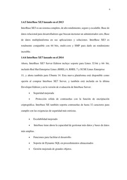 6 
 
 
 
 
1.4.5 InterBase XE3 lan (http://docwiki.embarcadero.com/InterBase/XE7/en/Previous_Releases)zado en el 2013 
 
Inte