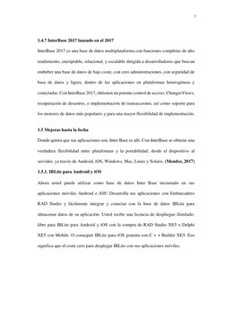 7 
 
 
 
 
 
1.4.7 InterBase 2017 lan (http://docwiki.embarcadero.com/InterBase/2017/en/What%27s_New)zado en el 2017 
 
Inter