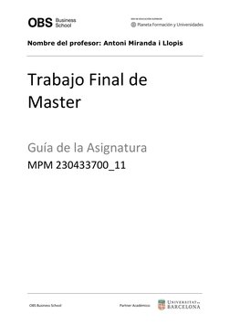 OBS Business School 
 
 
Partner Académico: 
 
Nombre del profesor: Antoni Miranda i Llopis 
 
 
Trabajo Final de