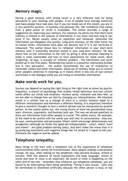 Memory magic. 
Having a good memory with strong recall is a very effective tool for being 
persuasive in your dealings with p