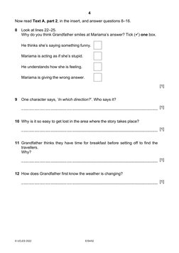 4 
© UCLES 2022 
E/S4/02 
Now read Text A, part 2, in the insert, and answer questions 8–16. 
 
8 
Look at lines 22–25. 
 
Wh