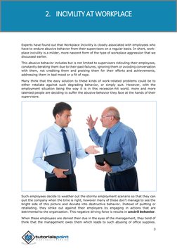Civility at Workplace 
3 
 
Experts have found out that Workplace Incivility is closely associated with employees who 
have t