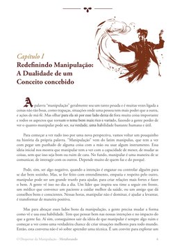 O Despertar da Manipulação - Metaforando
4
Capítulo I
Redefinindo Manipulação:
A Dualidade de um
Conceito concebido
A palavra