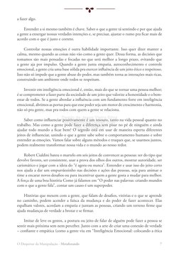 O Despertar da Manipulação - Metaforando
7
a fazer algo. 
Entender a si mesmo também é chave. Saber o que a gente tá sentindo