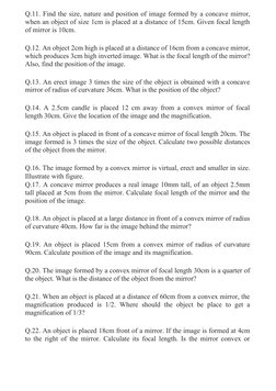Q.11. Find the size, nature and position of image formed by a concave mirror,
when an object of size 1cm is placed at a dista