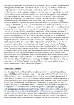 fortunate enough to have a childhood friends with whom I shared countless adventures and 
unforgettable moments that have sta