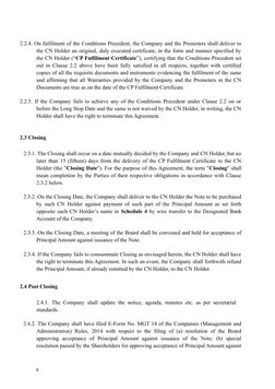 2.2.4. On fulfilment of the Conditions Precedent, the Company and the Promoters shall deliver to
the CN Holder an original,