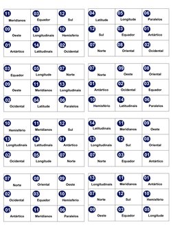 11 
 
Meridianos 
  03 
Equador 
 12 
Sul 
 09 
Oeste 
  13 
Longitudinais 
 10  
Hemisfério 
01 
Antártico