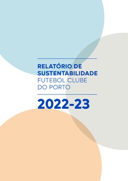RELATÓRIO DE
SUSTENTABILIDADE
FUTEBOL CLUBE 
DO PORTO
2022-23
