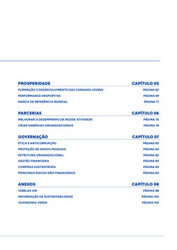 PROSPERIDADE
CAPÍTULO 05
FORMAÇÃO E DESENVOLVIMENTO DAS CAMADAS JOVENS
PÁGINA 60
PERFORMANCE DESPORTIVA
PÁGINA 69
MARCA DE RE