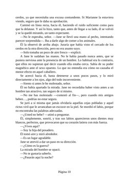 cerdos, ya que necesitaba una excusa contundente. Si Marianne la estuviera
viendo, seguro que le daba su aprobación.
Caminó e