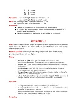 (i) 
f1 = …..cm 
(ii) 
f2 = …..cm 
(iii) 
f3 = …..cm 
 
Calculations-   Mean focal length of a concave mirror f = …….cm
