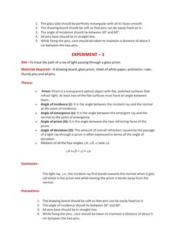 1. The glass slab should be perfectly rectangular with all its faces smooth. 
2. The drawing board should be soft so that pin