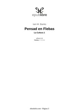 Iain M. Banks
Pensad en Flebas
La Cultura 1
ePub r1.5
Titivillus 17.12.2018
ebookelo.com - Página 3
