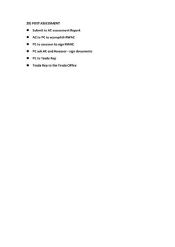 20) POST ASSESSMENT

Submit to AC assessment Report

AC to PC to acomplish RWAC

PC to assessor to sign RWAC

PC ask AC a