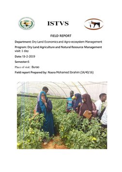 FIELD REPORT 
Department: Dry Land Economics and Agro-ecosystem Management 
Program: Dry Land Agriculture and Natural Resou
