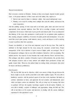 7 
 
Recommendation  
 
Due to resource constrain in Drylands,  farming in these areas largely depend on under ground 
water