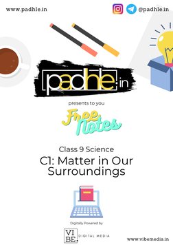 Digitally Powered by
C1: Matter in Our
Surroundings
www.padhle.in
www.vibemedia.in
presents to you
@padhle.in
Free
Free
  Not