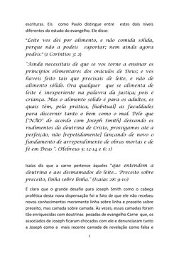 5 
 
escrituras. Eis  como Paulo distingue entre  estes dois níveis 
diferentes do estudo do evangelho. Ele disse: 
"Leite vo