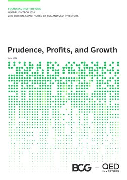 Prudence, Profits, and Growth
June 2024 
FINANCIAL INSTITUTIONS
GLOBAL FINTECH 2024
2ND EDITION, COAUTHORED BY BCG AND QED I