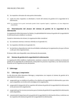 UNE-ISO/IEC 27001:2023 
- 8 - 
b)
los requisitos relevantes de estas partes interesadas; 
c)
cuales de estos requisitos se ab