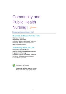 Community and
Public Health
Nursing | 3rd edition
EVIDENCE FOR PRACTICE
Rosanna F. DeMarco, PhD, RN, FAAN
Chair and Professor