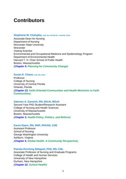 Contributors
Stephanie M. Chalupka, EdD, RN, PHCNS-BC, FAAOHN, FNAP
Associate Dean for Nursing
Department of Nursing
Worceste