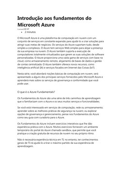 Introdução aos fundamentos do 
Microsoft Azure
Concluído100 XP

2 minutos
O Microsoft Azure é uma plataforma de computação e