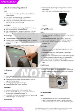 9. Touch screen (as an input device):
Uses:
Automatic teller machines (ATMs) to choose from on-
screen options.
Point of sale