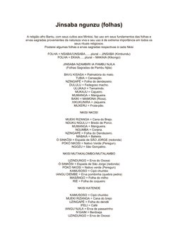 Jinsaba ngunzu (folhas)
A religião afro Bantu, com seus cultos aos Minkisi, faz uso em seus fundamentos das folhas e 
ervas s