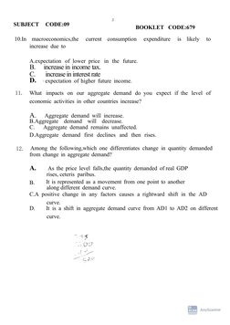 3
SUBJECT    CODE:09
BOOKLET   CODE:679
10.In    macroeconomics,the     current    consumption     expenditure     is    like