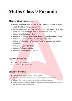 Maths Class 9 Formula 
 
Mensuration Formulas 
 Surface Area of a Cuboid = 2(lb + bh + hl), where ‘l’, ‘b’ and ‘h’ are the