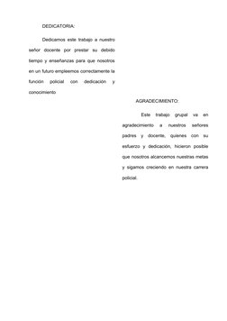 DEDICATORIA: 
Dedicamos este trabajo a nuestro
señor  docente  por  prestar  su  debido
tiempo y enseñanzas para que nosotros