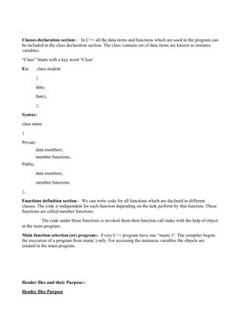 .
Classes declaration section:-   In C++ all the data items and functions which are used in the program can
be included in th