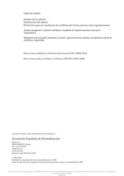 UNE-ISO 10003 
 
Gestión de la calidad 
Satisfacción del cliente 
Directrices para la resolución de conflictos de forma exter