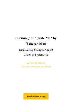 Summary of "Ignite Me" by
Tahereh Mafi
Discovering Strength Amidst
Chaos and Heartache
Written by Bookey
Check more about Ign