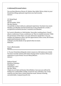 A. Informal/Personal Letters
You are Ravi/Ravina of Sector IV, Rohini, New Delhi. Write a letter to your 
friend describing a